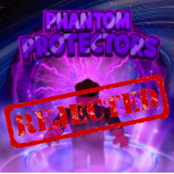 Phantom Protectors: Removed Storage