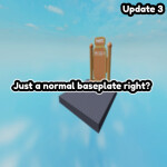 [🥳 Update 5] Baseplate Incremental