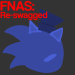 Five Night's At Sonic's: Re-swagged (Alpha)