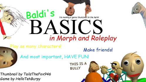 Baldi's Basics in RP and Morphs - Roblox