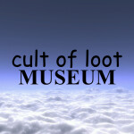 Cult of Loot Museum