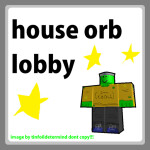 house orb lobby (summer)