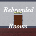 Rebranded Rooms (CLOSED)