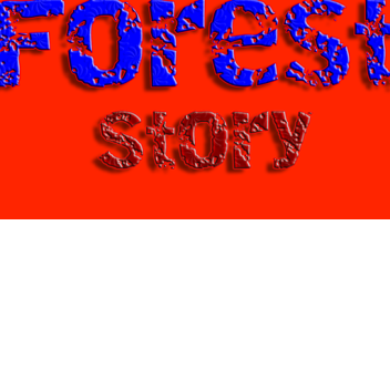 Forest (STORY) 