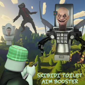 Skibidi Toilet 🚽 Aim Booster 