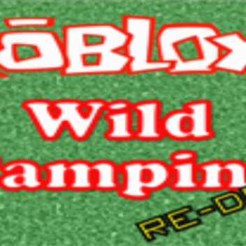 « ROBLOX Wild Camping BETA » RE-DESIGNED! [5.3.3]