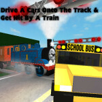 Drive A Cars Onto The Track & Get Hit By A Train