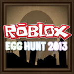 Roblox Egg Hunt 2013 Rebooted