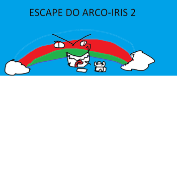 Escape do ARCO-IRIS II