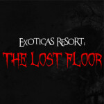 [NEW] Exoticas Resort: The Lost Floor
