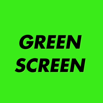 Green Screen 
