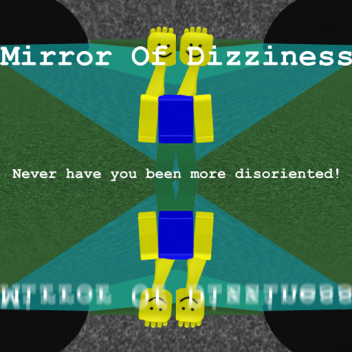 Mirror Of Dizziness