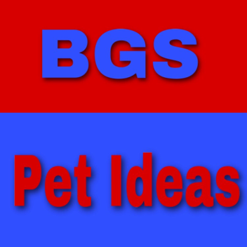 BGS Pet Ideas