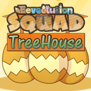 EeveeIution Squad's Tree House