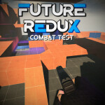 Future Redux Combat Test (2022)