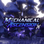 Mechanical Ascension X