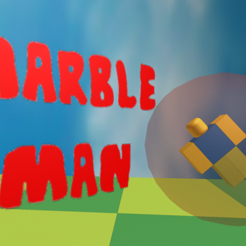 MARBLE MAN! [UPDATED!]