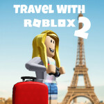 Travel with Roblox! NEW UPDATES!