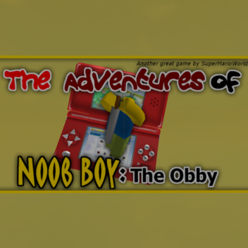 The Adventures of Noob Boy: The Obby