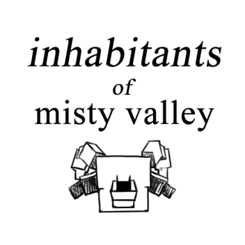 Inhabitants of Misty Valley [chill] 