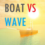 Boat Vs Wave [Reopened!]