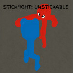 [SHOP STAMINA] Stickfight: Unstickable [READ DESC]