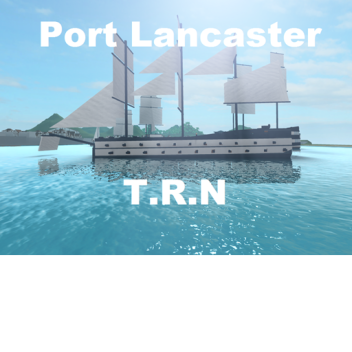 - [TRN] - Port Lancaster