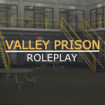 🔊 Valley Prison Roleplay
