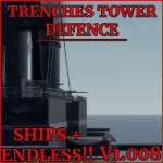 [SHIPS + ENDLESS] Trenches Tower Defence