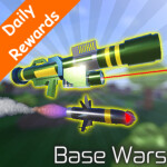 💥Base Wars! [ Daily Free Weapon! (200+) ]
