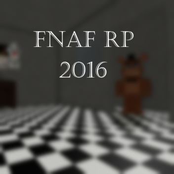 Fnaf RP 2016 DISCONTINUED