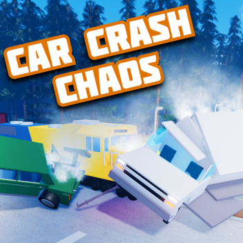 [OPEN] Car Crash Chaos