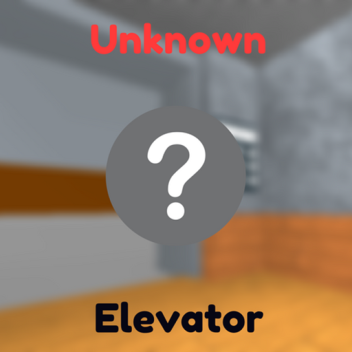 The Unknown Elevator
