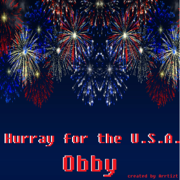Hurray for the U.S.A. Obby [FINISHED!!!]