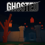 GHOSTED! [Obby]