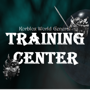 Korblox World General Training Center 