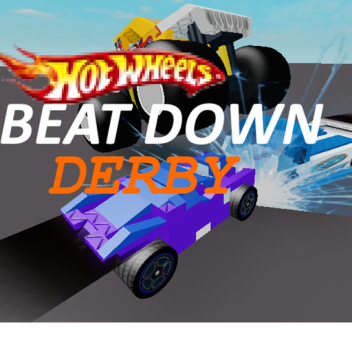 Hotwheels Beat Down Derby