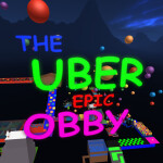 The Uber Epic Obby!