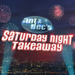 [ITV] Ant and Dec's Saturday Night Takeaway