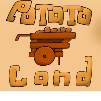 Potato Land