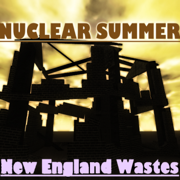 Nuclear Summer (WIP)