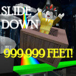 SLIDE DOWN 999,999 FEET