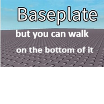 classic baseplate but you can walk on the bottom
