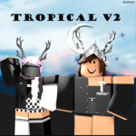 Tropical V2