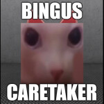 Bingus Caretaker v1.5 [QoL Update]