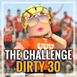 [F&A] - The Challenge Dirty 30