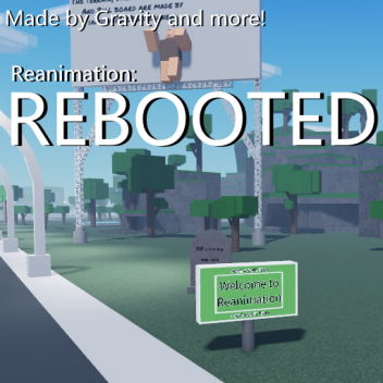 Reanimation: Rebooted
