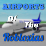 Airports Of The Robloxias RELOCATED
