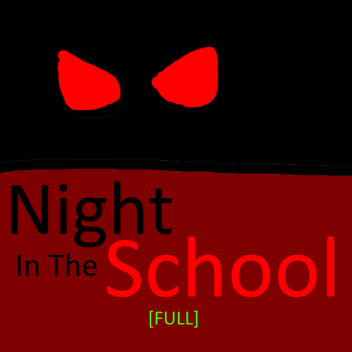 Night In The School [FULL]