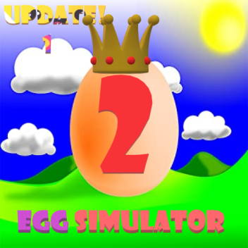 [🏆MINI-UPDATE(1.5)🏆]Egg Simulator 2🥚
